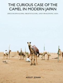 The Curious Case of the Camel in Modern Japan - Zohar, Ayelet