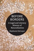 Before Borders: A Legal and Literary History of Naturalization