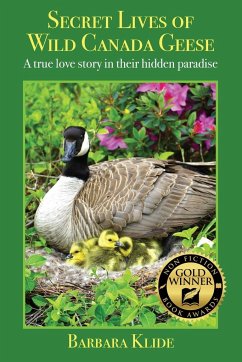 Secret Lives of Wild Canada Geese - Klide, Barbara