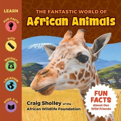 The Fantastic World of African Animals - Sholley, Craig