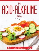 The acid-alkaline diet: For Beginners