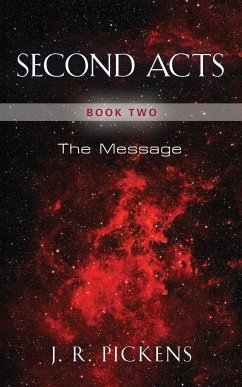 SECOND ACTS - BOOK TWO - Pickens, J R