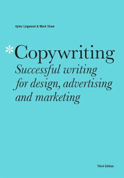 Copywriting Third Edition - Lingwood, Gyles; Shaw, Mark