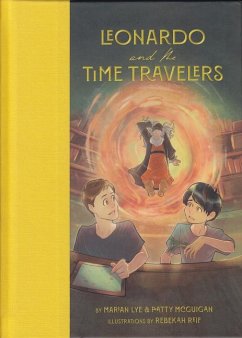 Leonardo and the Time Travelers - Lye, Marian; McGuigan, Patty