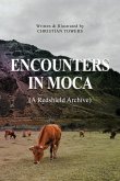 Encounters in Moca: (A Redshield Archive)