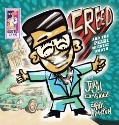 Creed and the Pearl of Great Worth - Amstutz, Josh