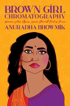 Brown Girl Chromatography - Bhowmik, Anuradha