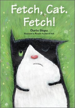 Fetch, Cat. Fetch! - Ghigna, Charles