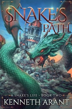 A Snake's Path - Arant, Kenneth