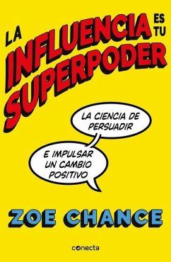 La Influencia Es Tu Superpoder / Influence Is Your Superpower - Chance, Zoe