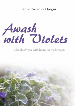 Awash with Violets - Horgan, Roisin Veronica