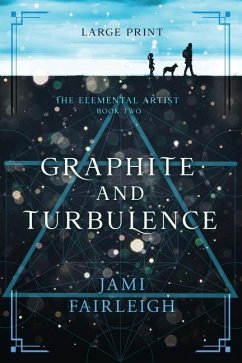 Graphite and Turbulence Large Print - Fairleigh, Jami