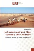 Le Soudan nigérien à l'âge classique, VIIe-XVIe siècle