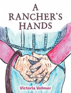 A Rancher's Hands - Vollmer, Victoria