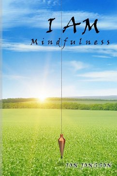 I AM Mindfulness - Jonsson, Jon