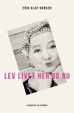 Lev livet her og nu