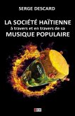 La Société Haïtienne À Travers Et En Travers de Sa Musique Populaire