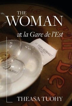 The Woman at la Gare de l'Est - Tuohy, Theasa