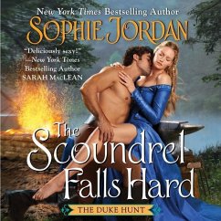 The Scoundrel Falls Hard: The Duke Hunt - Jordan, Sophie