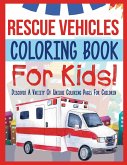 Rescue Vehicles Coloring Book For Kids!