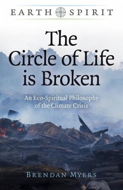 Earth Spirit: The Circle of Life is Broken - Myers, Brendan