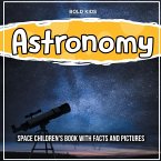 Astronomy: Space Children's Book With Facts And Pictures