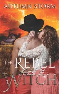 The Rebel & the Witch: A Historical Paranormal Romance - Storm, Autumn