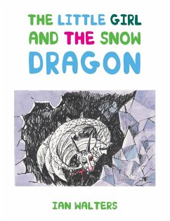 The Little Girl and the Snow Dragon - Walters, Ian