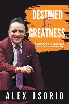 Destined for Greatness - Osorio, Alex