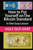 How to Put Yourself on the Bitcoin Standard:: In One Easy Lesson