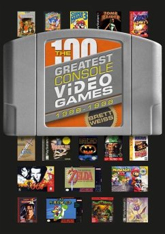 The 100 Greatest Console Video Games - Weiss, Brett