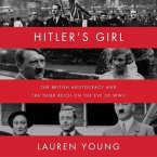 Hitler's Girl: The British Aristocracy and the Third Reich on the Eve of WWII