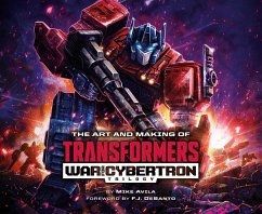 The Art and Making of Transformers: War for Cybertron Trilogy - Avila, Mike