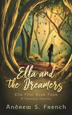 Ella and the Dreamers - French, Andrew S.