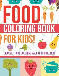 Food Coloring Book For Kids! - Illustrations, Bold