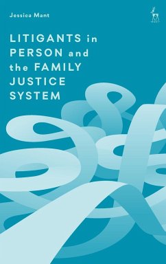 Litigants in Person and the Family Justice System - Mant, Dr Jessica