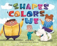 The Shapes & Colors of We - Wilde, Ke
