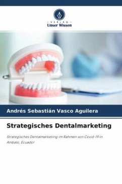 Strategisches Dentalmarketing - Vasco Aguilera, Andrés Sebastián