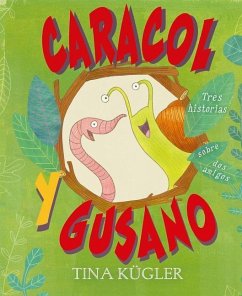 Caracol Y Gusano - Kugler, Tina