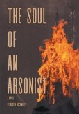The Soul of an Arsonist