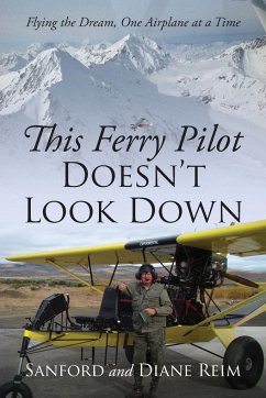 This Ferry Pilot Doesn't Look Down - Reim, Sanford; Reim, Diane