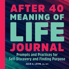 After 40: Meaning of Life Journal - Levin, Julie A