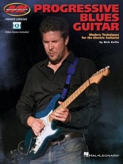 Progressive Blues Guitar: Modern Techniques for the Electric Guitarist by Nick Kellie Featuring Demo Videos - Nick Kellie