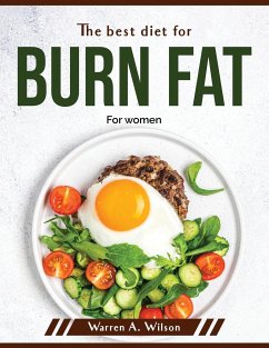 The best diet for burn fat: For women - Warren a Wilson