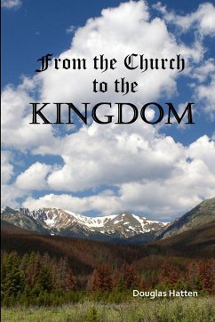From the Church to the Kingdom - Hatten, Douglas