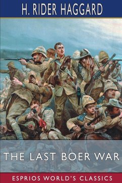 The Last Boer War (Esprios Classics) - Haggard, H Rider