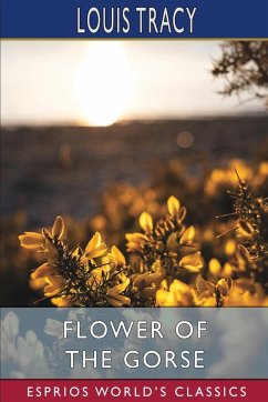 Flower of the Gorse (Esprios Classics) - Tracy, Louis