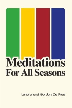 Meditations for All Seasons - Pree, Lenore De; Pree, Gordon De