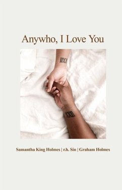 Anywho, I Love You - Holmes, Samantha King; Sin, r.h.; Holmes, Graham