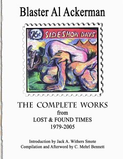 THE COMPLETE WORKS from LOST & FOUND TIMES 1979-2005 Introduction by Jack A. Withers Smote - Compilation and Afterword by C. Mehrl Bennett - Ackerman, Blaster Al